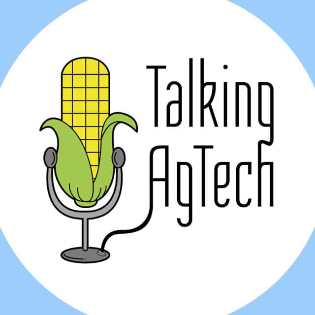 Sowing the Seeds of Sustainability: AgTech Empowering Data-Driven Decisions on Farms | Talking AgTech Podcast
